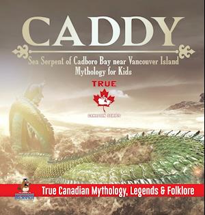 Caddy - Sea Serpent of Cadboro Bay near Vancouver Island | Mythology for Kids | True Canadian Mythology, Legends & Folklore