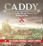 Caddy - Sea Serpent of Cadboro Bay near Vancouver Island | Mythology for Kids | True Canadian Mythology, Legends & Folklore 