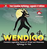 Wendigo - Canada's Legendary Demon of Greed and Weakness | Mythology for Kids | True Canadian Mythology, Legends & Folklore 