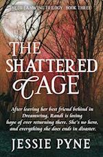 The Shattered Cage 