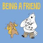 Being a Friend