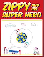 Zippy and His Super Hero