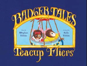 Badger Tales: The Teacup Fliers