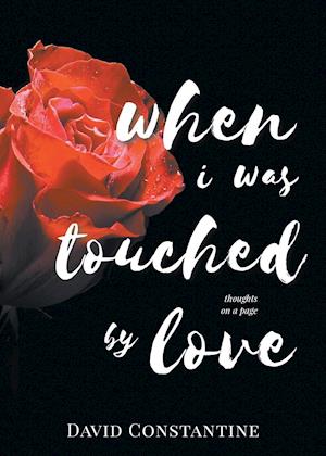 When I was Touched by Love