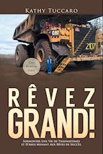 Rêvez Grand!