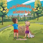 The Exciting Adventures of Eli, Cece, and Anderson the Ant - The Great Ant Hill Discovery