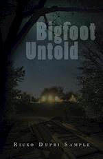 Bigfoot Untold