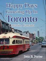 Happy Days Growing Up In Toronto