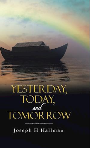 Yesterday, Today, and Tomorrow