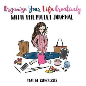 Organize Your Life Creatively with the Bullet Journal