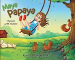 Maya Papaya: rhymes with reason 