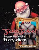 Santa School: Because Santa Can't Be Everywhere 