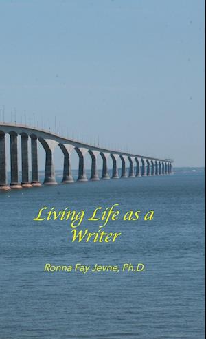 Living Life as a Writer