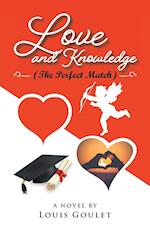 Love and Knowledge (The Perfect Match)