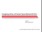 Imaging Atlas of Axial Spondyloarthritis 