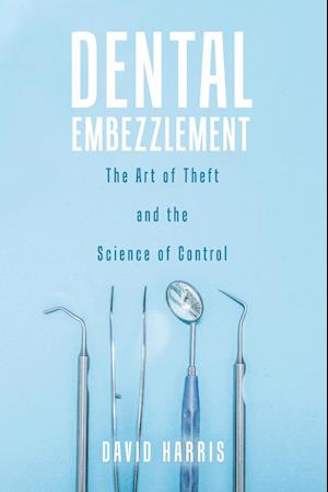 Dental Embezzlement