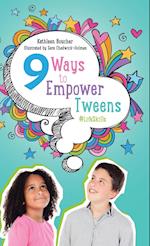 Nine Ways to Empower Tweens #LifeSkills 