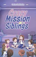 Crazy Mission with Siblings