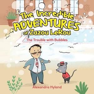 The Incredible Adventures of Zazou LeRou