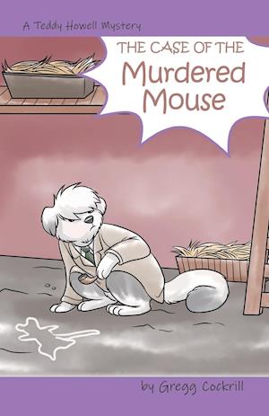 The Case of the Murdered Mouse