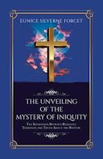 The Unveiling  of the Mystery of Iniquity
