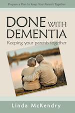 Done with Dementia