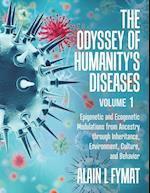 The Odyssey of Humanity's Diseases Volume 1