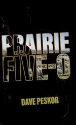 Prairie Five-0 