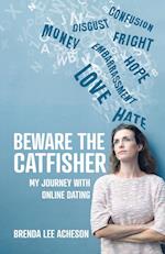 Beware the Catfisher