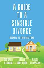 A Guide to a Sensible Divorce