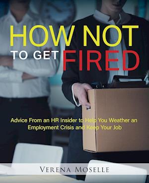 How Not to Get Fired