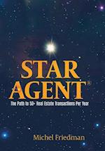 Star Agent: The Path to 50+ Real Estate Transactions Per Year 