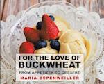 For the Love of Buckwheat: From Appetizer to Dessert 