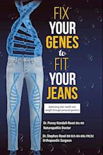 Fix Your Genes to Fit Your Jeans: Optimizing diet, health and weight through personal genetics 