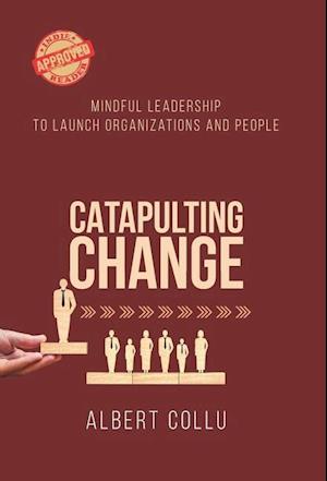 Catapulting Change