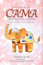 Cama: Your Special Friend 