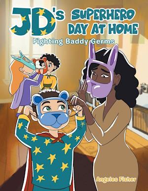 JD's Superhero Day at Home