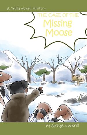 The Case of the Missing Moose