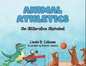 Animal Athletics: An Alliterative Alphabet