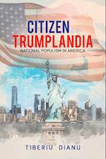 Citizen in Trumplandia: National Populism in America 