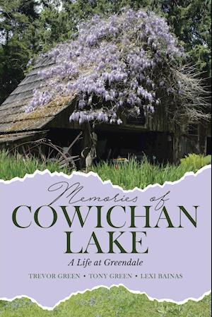 Memories of Cowichan Lake