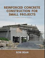 Reinforced Concrete Construction For Small Projects: A Complete Guide for Builders 