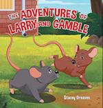 The Adventures of Larry and Gamble