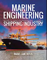 Marine Engineering Applied to Today's Environmentally Conscious Shipping Industry 