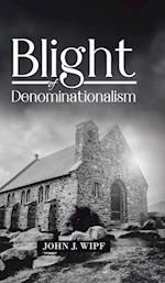 Blight of Denominationalism 