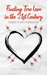 Finding True Love in the 21st Century: Following the Path of the Biblical Sages 