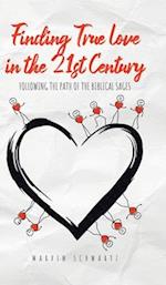 Finding True Love in the 21st Century: Following the Path of the Biblical Sages 