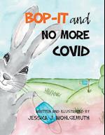 Bop-It and No More Covid 