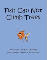 Fish Can Not Climb Trees 