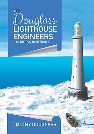 The Douglass Lighthouse Engineers